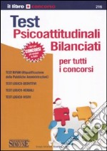 Test psicoattitudinali bilanciati per tutti i concorsi