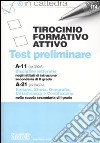 Tirocinio formativo attivo. Test preliminare. A-11. A-21 libro