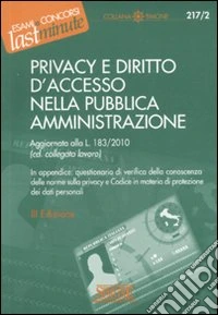 Privacy e diritto d'accesso nella pubblica amministrazione libro