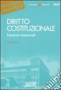 Diritto costituzionale. Nozioni essenziali libro