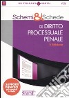 Schemi & schede di diritto processuale penale libro