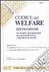 Codice del welfare. Ediz. minore libro