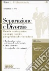 Separazione e divorzio. Manuale teorico pratico con ampia casistica giurisprudenziale e formulario. Con CD-ROM libro