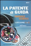 La patente di guida. Manuale teorico categorie A e B libro