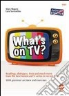 What's on tv. Per le Scuole superiori. Con espansione online libro di Sorrentino Lara