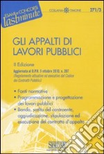 Gli appalti di lavori pubblici libro