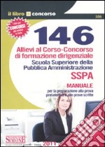 Centoquarantasei allievi al corso-concorso di formazione dirigenziale. Scuola superiore della pubblica amministrazione online. Con software libro