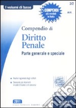 Compendio di diritto penale. Parte generale e speciale libro