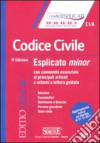 Codice civile esplicato. Ediz. minore libro