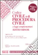 Codice civile e di procedura civile e leggi complementari. Ediz. minore libro