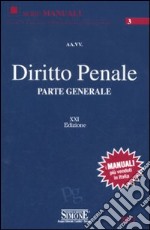 Diritto Penale PARTE GENERALE XXI Edizione