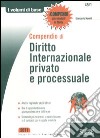 Compendio di diritto internazionale privato e processuale libro