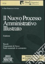 Il nuovo processo amministrativo illustrato libro