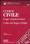 Codice civile. Leggi complementari. Codici del Regno d'Italia libro