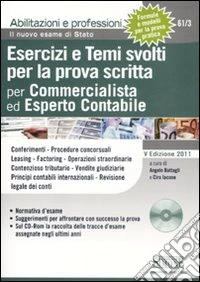 Esercizi e temi svolti per la prova scritta per commercialista ed esperto contabile. Con CD-ROM libro