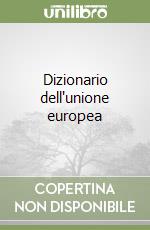 Dizionario dell'unione europea libro