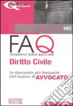 FAQ. Diritto civile. Le domande più frequenti dell'esame di avvocato libro