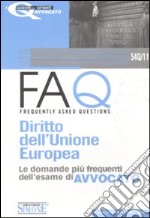 FAQ. Diritto dell'Unione Europea. Le domande più frequenti dell'esame di avvocato libro