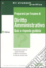 Prepararsi per l'esame di diritto amministrativo libro