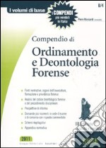 Compendio di ordinamento e deontologia forense