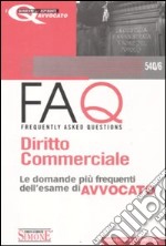 FAQ. Diritto commerciale. Le domande più frequenti dell'esame di avvocato libro