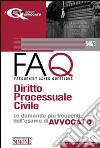 Diritto processuale civile 2010-FAQ. Diritto processuale civile. Le domande più frequenti dell'esame di avvocato libro