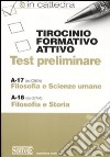 Tirocinio formativo attivo. Test preliminari. A-17. A-18 libro