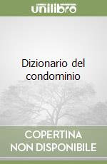 Dizionario del condominio libro