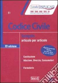 Codice civile spiegato articolo per articolo libro