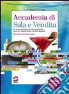 Accademia di sala e bar. Per gli Ist. professionali. Con espansione online libro