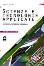 Scienze e tecnologie applicate. Costruzioni, ambiente e territorio. Per gli Ist. tecnici. Con espansione online libro