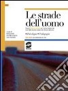 Le strade dell'uomo. Per le Scuole superiori. Con espansione online libro