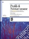 Profili di scienze umane. Per le Scuole superiori. Con espansione online libro