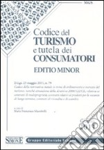 Codice del turismo e tutela dei consumatori. Ediz. minore libro