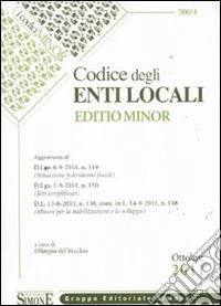 Codice degli enti locali. Ediz. minore libro