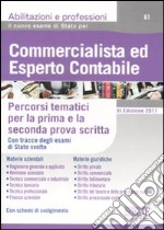 Commercialista ed esperto contabile. Percorsi tematici per la prima e la seconda prova scritta libro