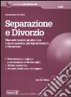 Separazione e divorzio. Manuale teorico pratico con ampia casistica giurisprudenziale e formulario. Con CD-ROM libro