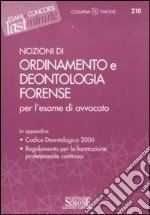 Ordinamento e deontologia forense per l'esame di avvocato libro