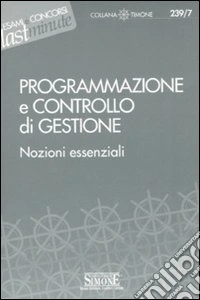 Programmazione e controllo di gestione. Nozioni essenziali libro
