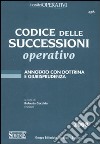 Codice delle successioni operativo. Annotato con dottrina e giurisprudenza libro