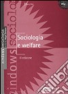 Sociologia e welfare libro di Rei Dario