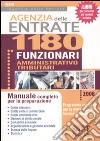 Agenzia delle entrate. 1180 funzionari amministrativo-tributari. Manuale completo per la preparazione libro