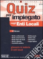 Quiz per impiegato negli enti locali libro