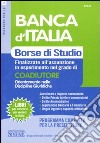 Banca d'Italia. Borse di studio finalizzate all'assunzione in esperimento nel grado di coadiutore. Orientamento nelle discipline giuridiche libro