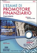 L'esame di promotore finanziario eserciziario. Con CD-ROM libro