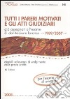 Tutti i pareri motivati e gli Atti Giudiziari già assegnati all'esame di abilitazione forense (1989-2007) libro