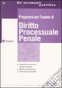 Prepararsi per l'esame di diritto processuale penale