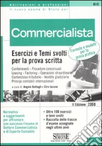 Commercialista. Esercizi e temi svolti per la prova scritta libro