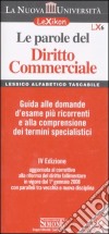 Le parole del diritto commerciale. Guida alle domande d'esame più ricorrenti e alla comprensione dei termini specialistici libro