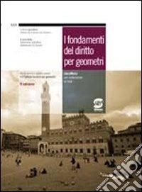 I fondamenti del diritto. Per gli Ist. Tecnici per geometri libro